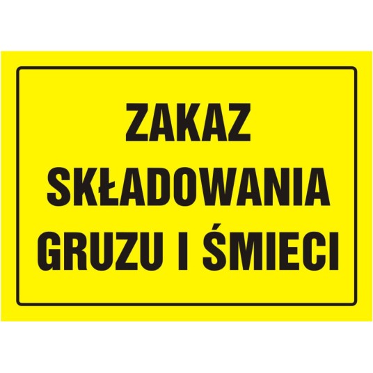 TABLICA BUDOWLANA-UWAGA! ZAKAZ SKŁADOWANIA GRUZU I ŚMIECI-OA 093 DY PN