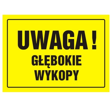 TABLICA BUDOWLANA - UWAGA! GŁĘBOKIE WYKOPY - OA 007 DY PN
