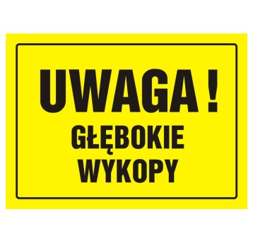 TABLICA BUDOWLANA-UWAGA! GŁĘBOKIE WYKOPY-OA 007 DY PN