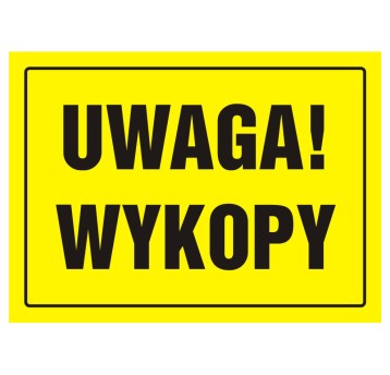 TABLICA BUDOWLANA-UWAGA! WYKOPY-OA005 DY PN