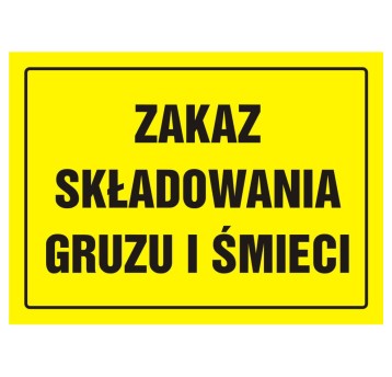 TABLICA BUDOWLANA-UWAGA! ZAKAZ SKŁADOWANIA GRUZU I ŚMIECI-OA 093 DY PN