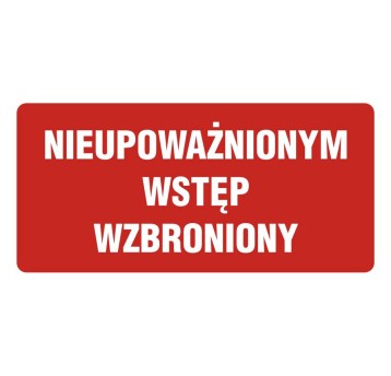 ZNAK - NIEUPOWAŻNIONYM WSTĘP WZBRONIONY - PB087 DE PN