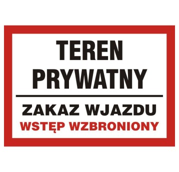 ZNAK TEREN PRYWATNY-ZAKAZ WJAZDU-WSTĘP WZBRONIONY-PB 173 DJ PN